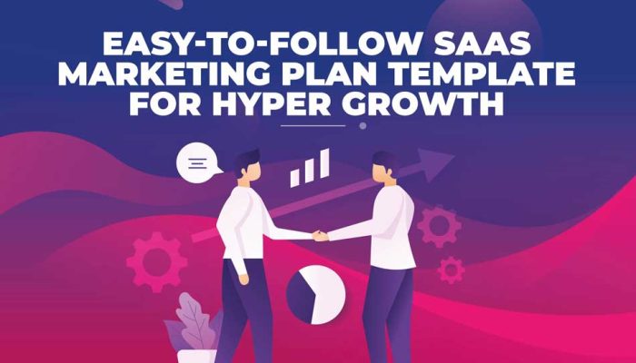 Never Suffer from Poor SaaS Marketing Plan Template Again