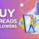 Guide to Buy Followers from Reputed Sites: Maximize Your Threads Reach