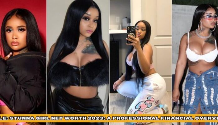 Stunna Girl Net Worth 2023: A Professional Financial Overview