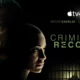 Criminal Record crime thriller premiers on Apple TV+